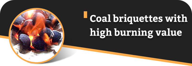 Coal briquettes with high burning value